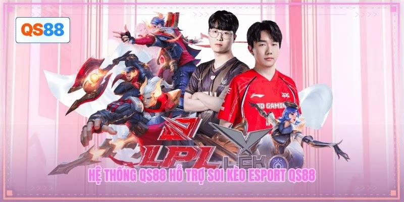 Hệ thống QS88 hỗ trợ soi kèo Esport QS88 Hệ thống QS88 hỗ trợ soi kèo Esport QS88